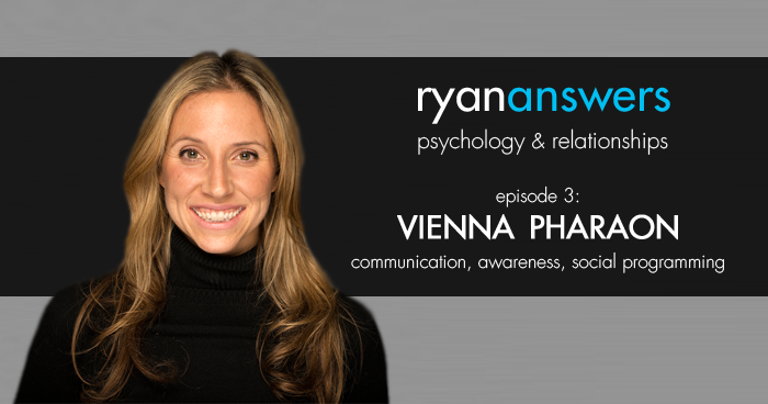 Ep 3: Vienna Pharaon on Communication, Awareness, Social Programming